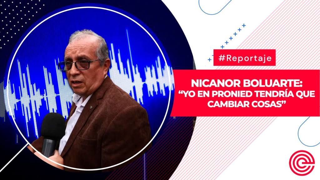 Nicanor Boluarte: "Yo En Pronied Tendría Que Cambiar Cosas"