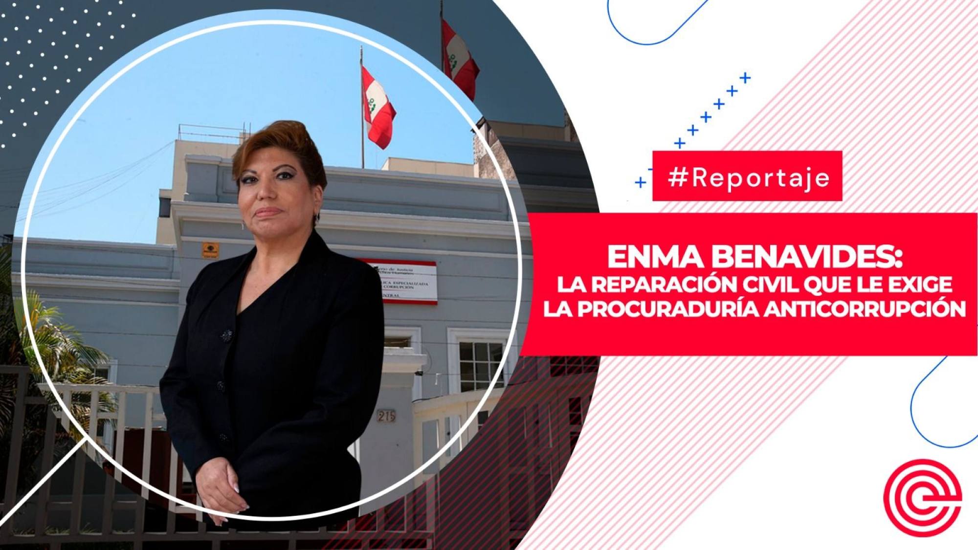 Enma Benavides: la reparación civil que le exige la Procuraduría Anticorrupción, Epicentro TV