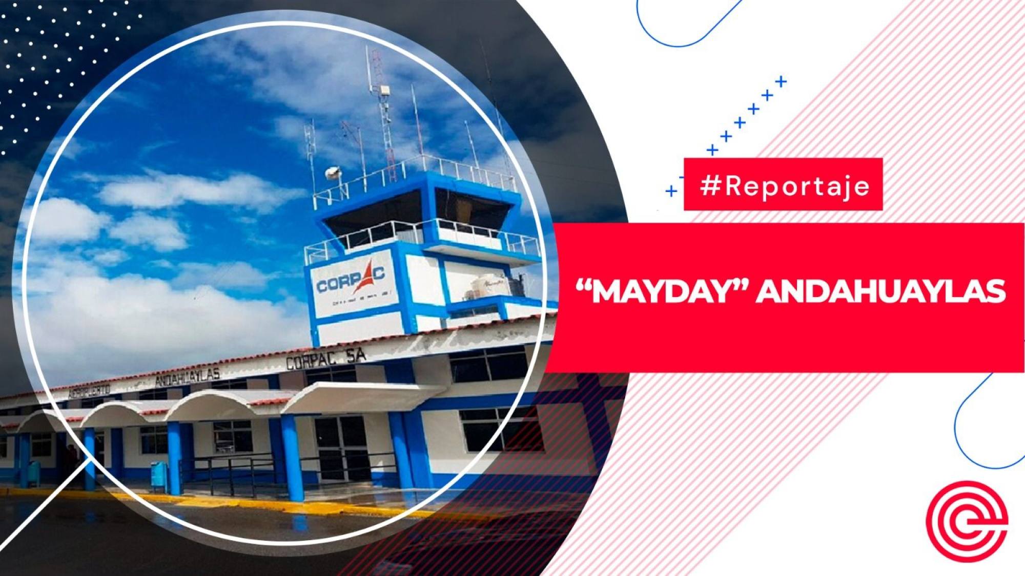 “MAYDAY” ANDAHUAYLAS, Epicentro TV