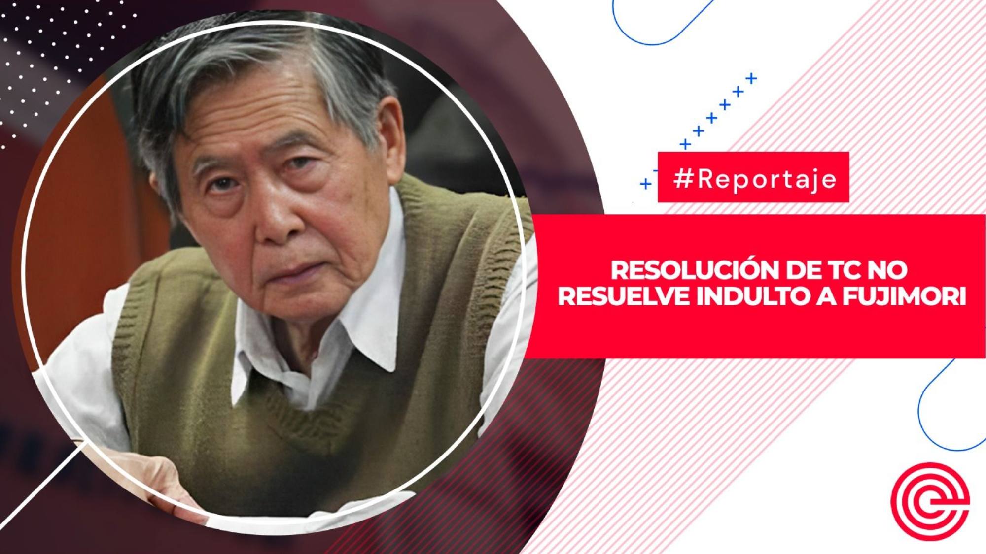 Resolución de TC no resuelve indulto a Fujimori, Epicentro TV