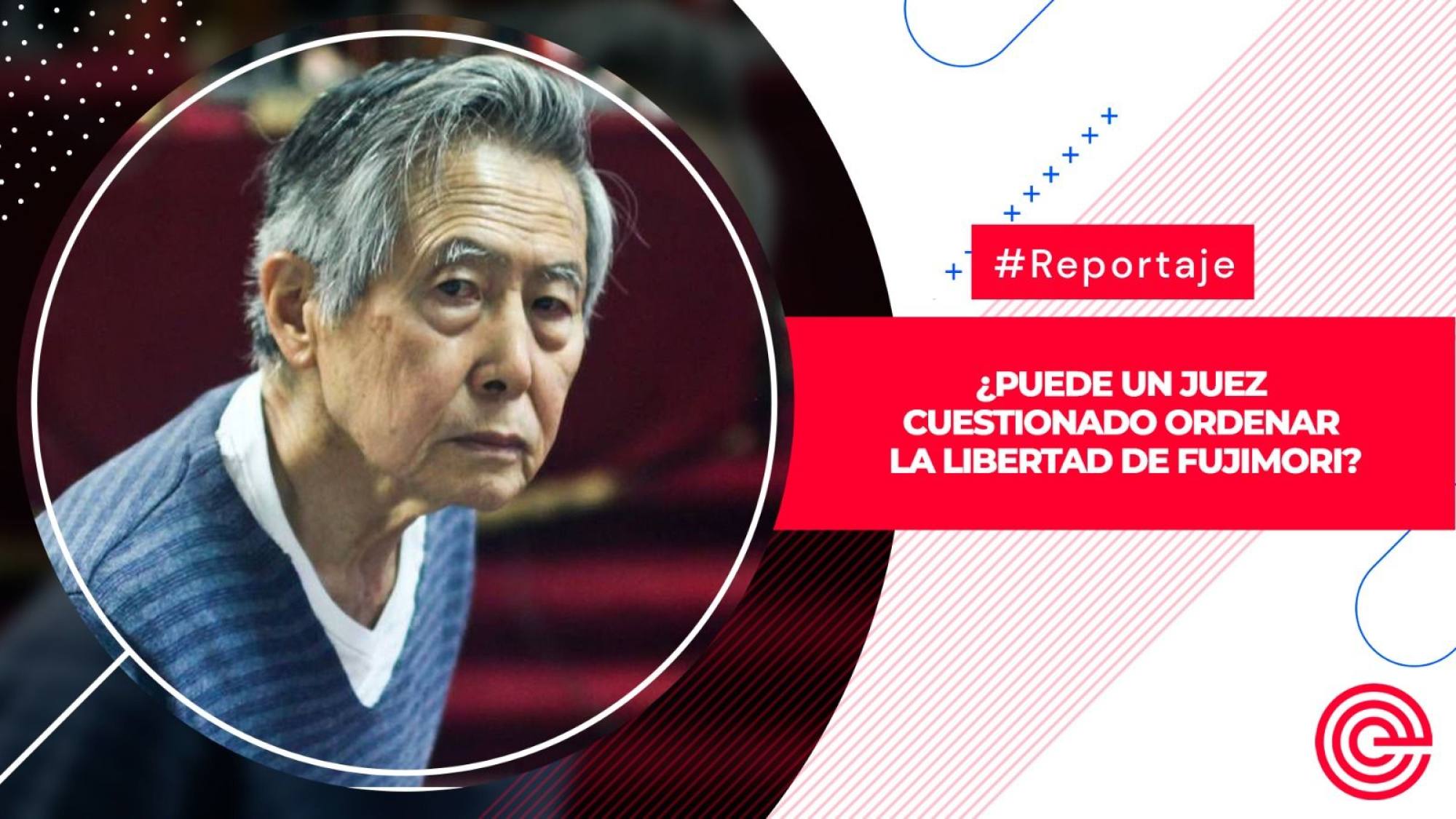 ¿Puede un juez cuestionado ordenar la libertad de Fujimori?, Epicentro TV