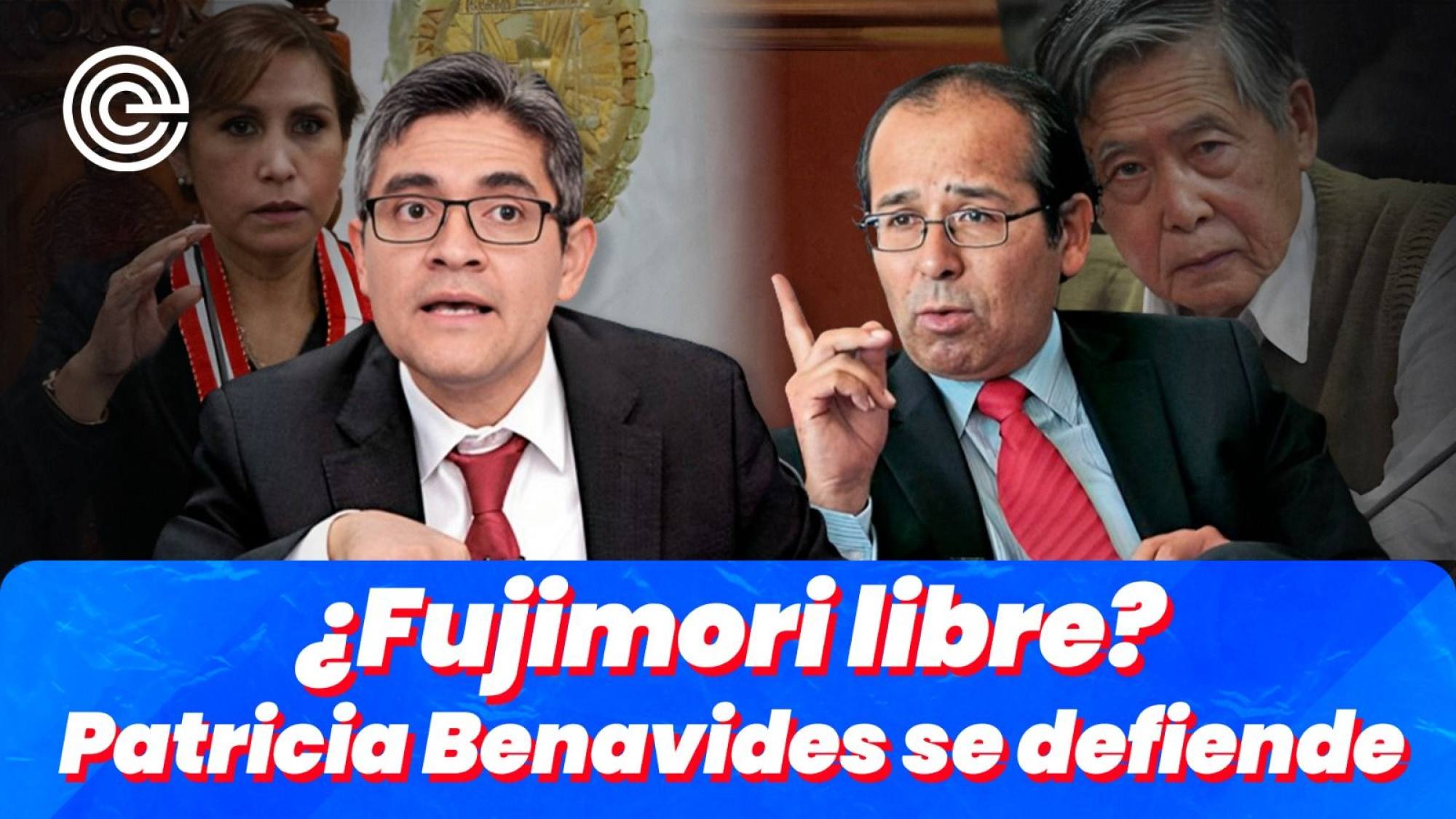 Fujimori casi libre | Los defensores de Patricia Benavides, Epicentro TV