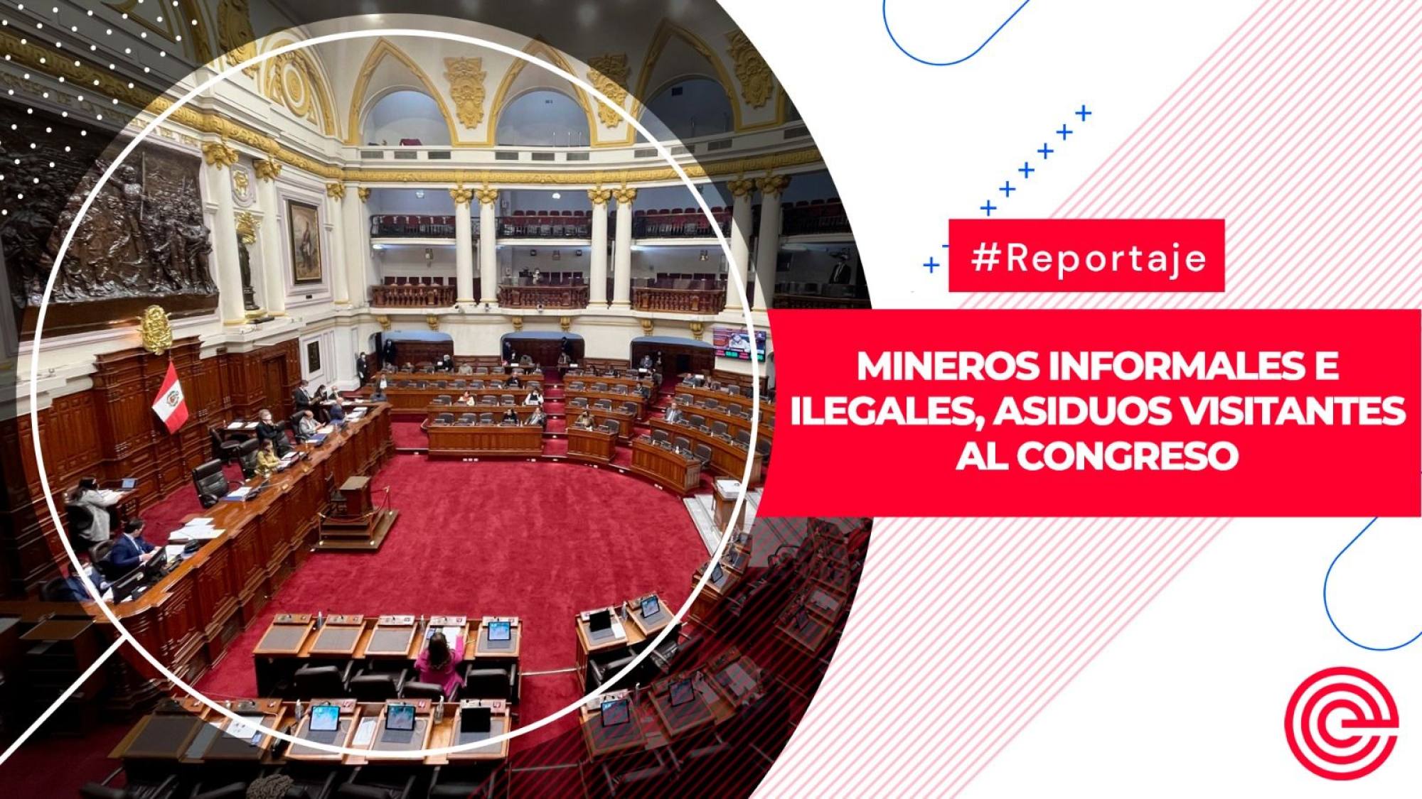 Mineros informales e ilegales, asiduos visitantes al Congreso, Epicentro TV