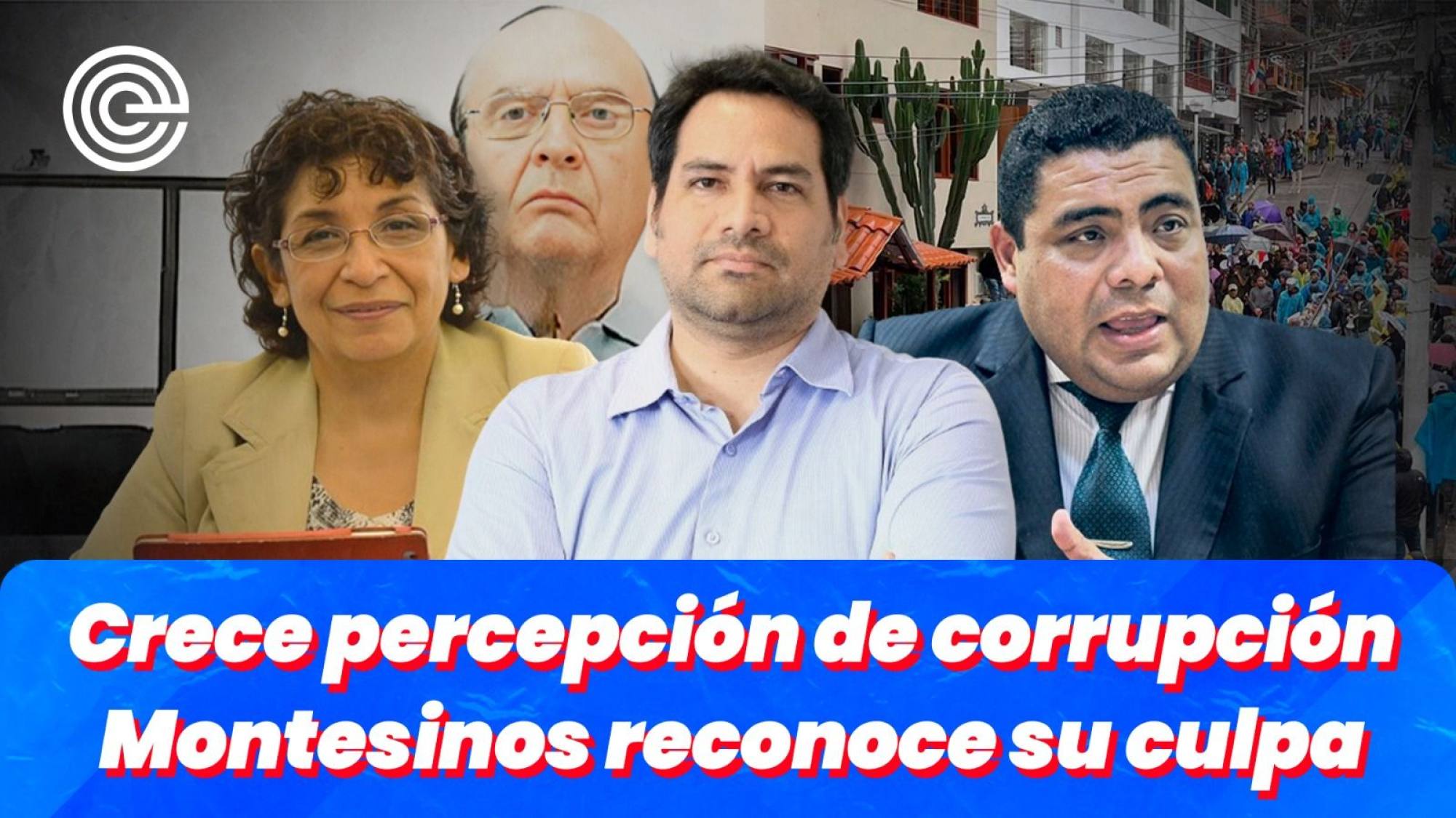 Perú cae en ranking de corrupción | Montesinos acepta responsabilidad en caso Pativilca, Epicentro TV