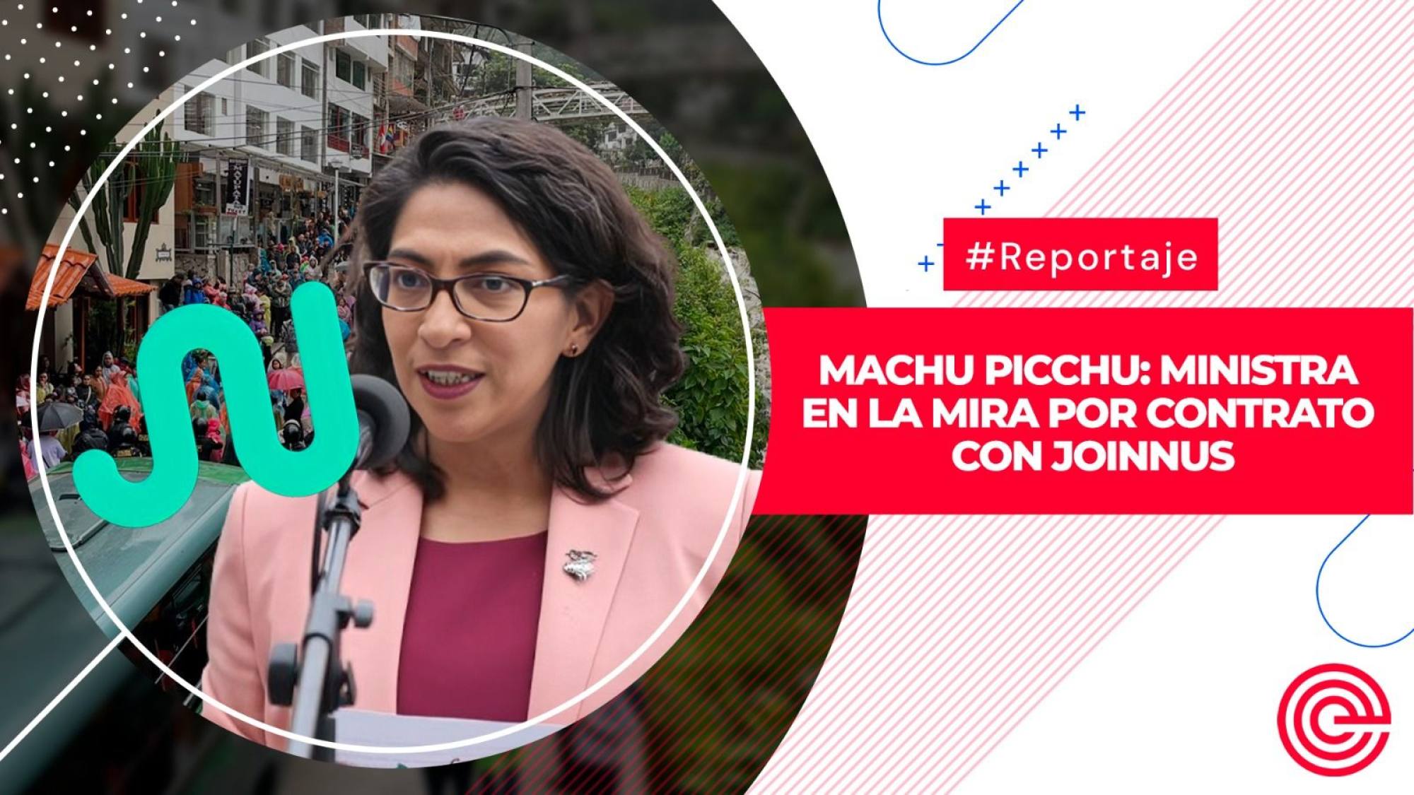 Machu Picchu: ministra en la mira por contrato con Joinnus, Epicentro TV