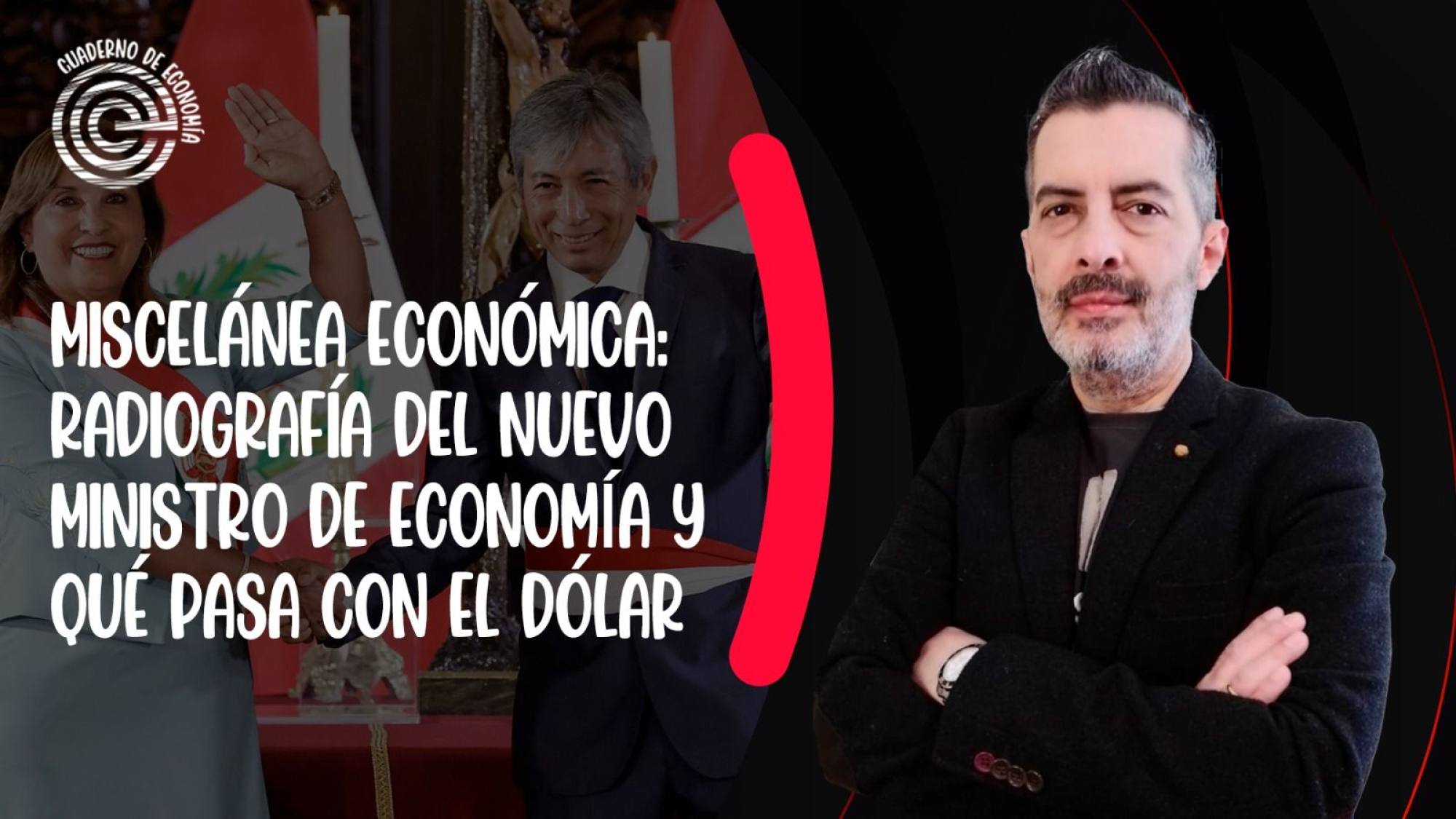 Miscelánea económica: el nuevo ministro de Economía y qué pasa con el dólar, Epicentro TV