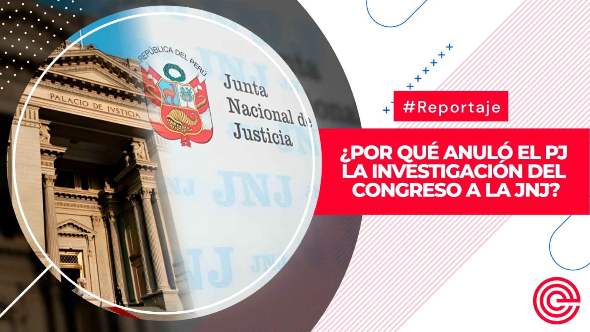 ¿Por qué anuló el PJ la investigación del Congreso a la JNJ?, Epicentro TV