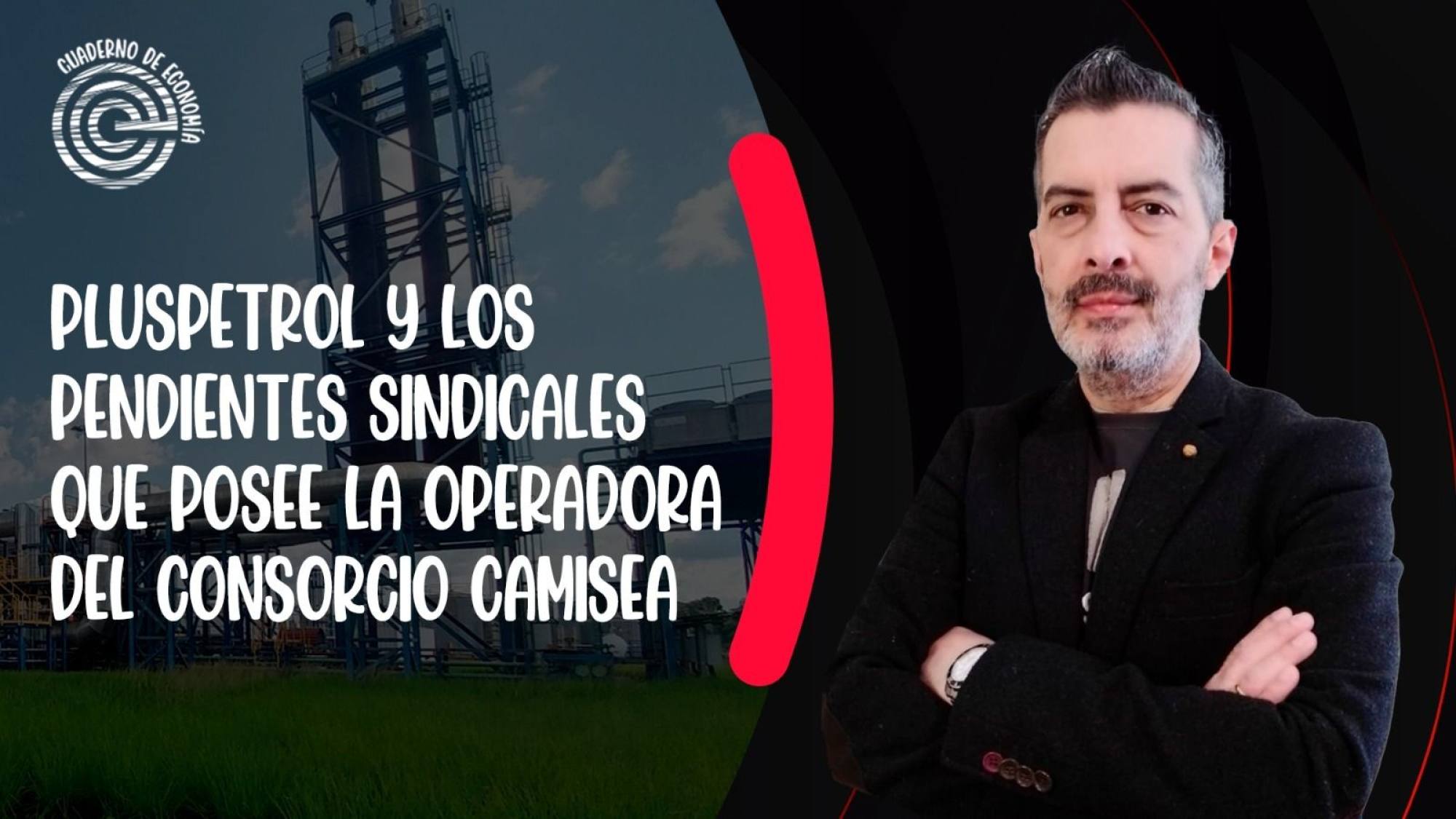 PLUSPETROL y los pendientes sindicales de la operadora del Consorcio Camisea, Epicentro TV