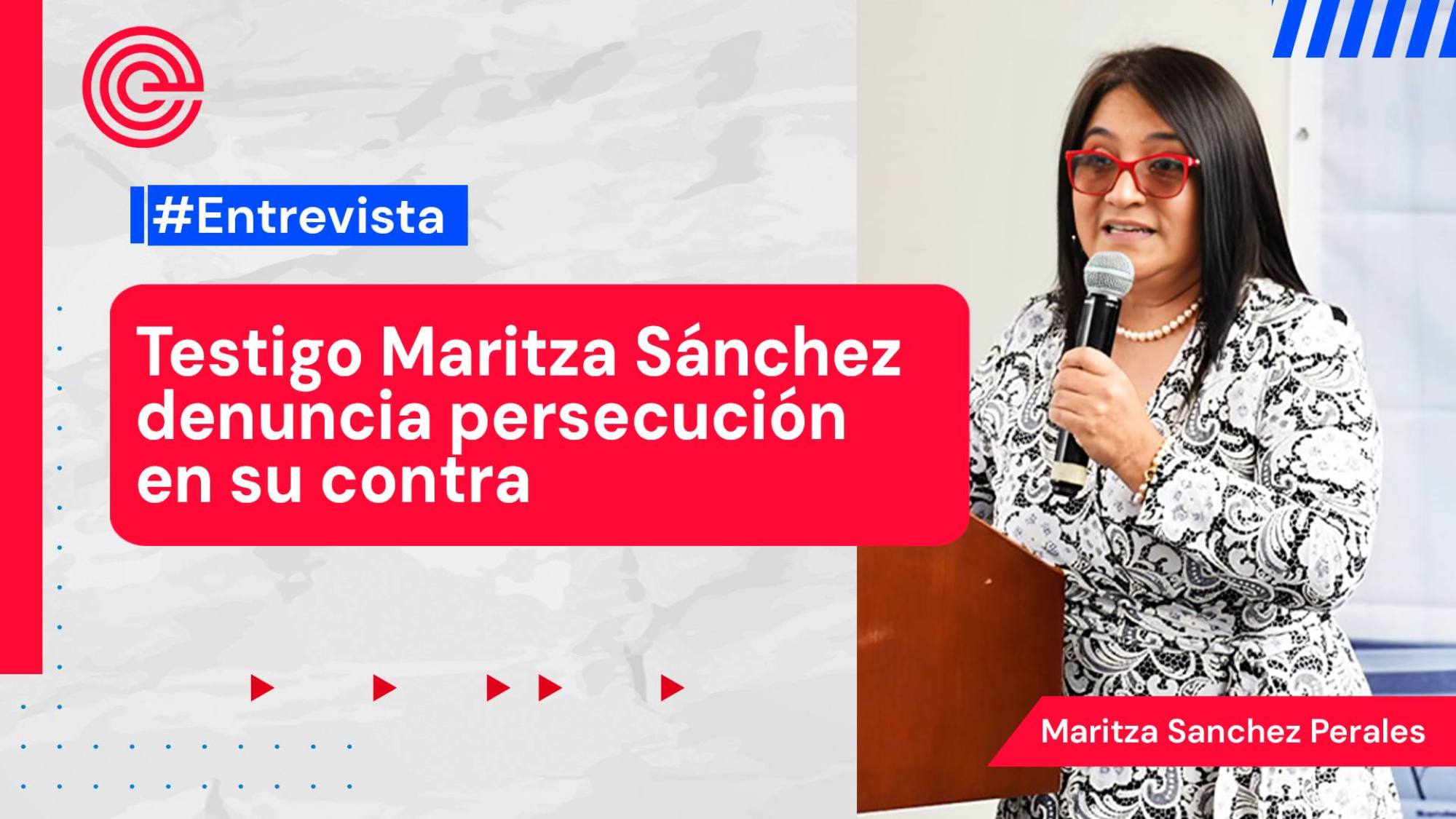 Testigo Maritza Sánchez denuncia persecución en su contra, Epicentro TV