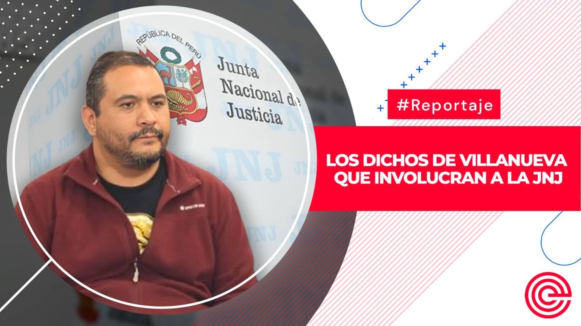 Los dichos de Villanueva que involucran a la JNJ, Epicentro TV