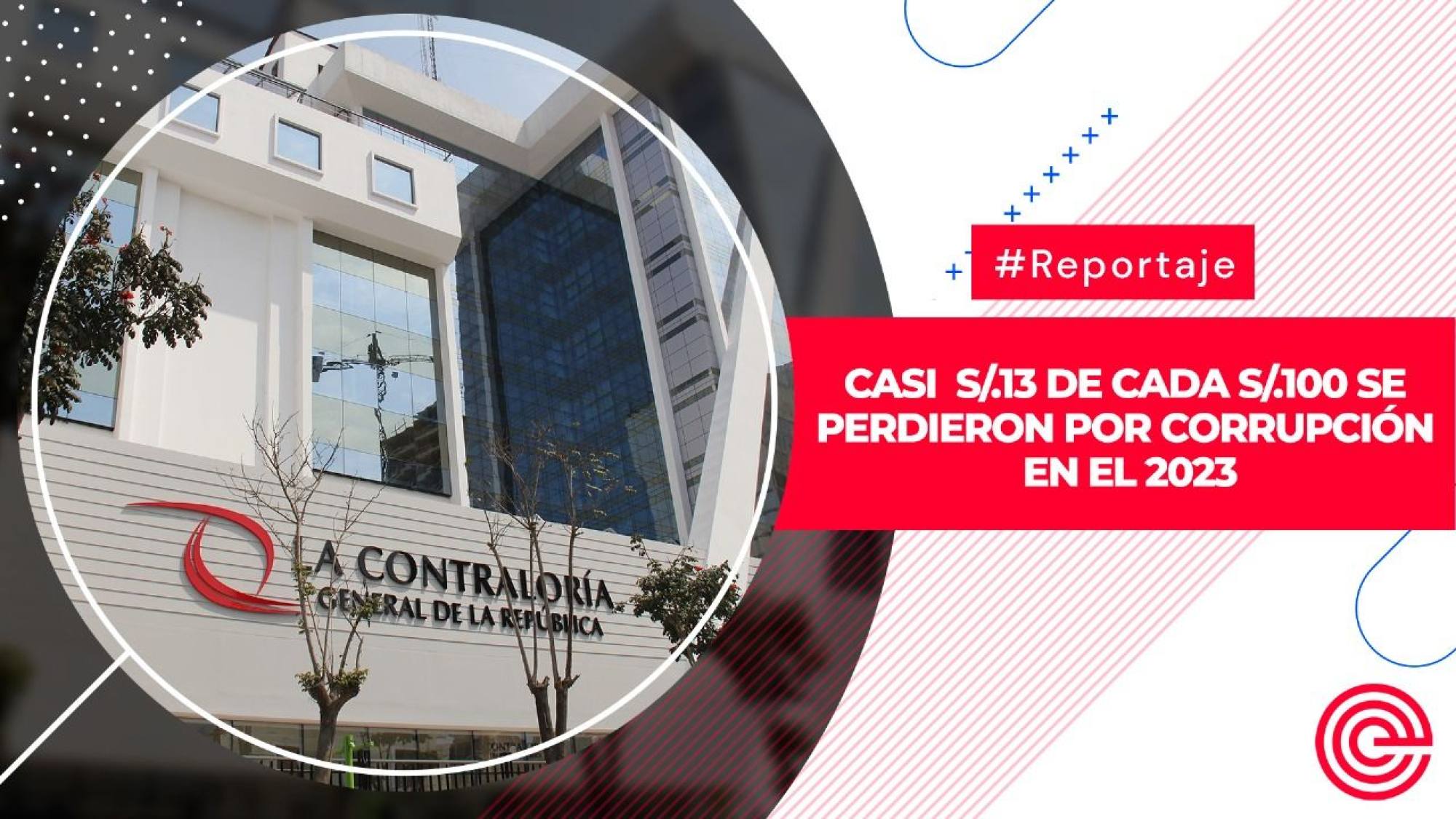 Casi  S/.13 de cada S/.100 se perdieron por corrupción en el 2023, Epicentro TV