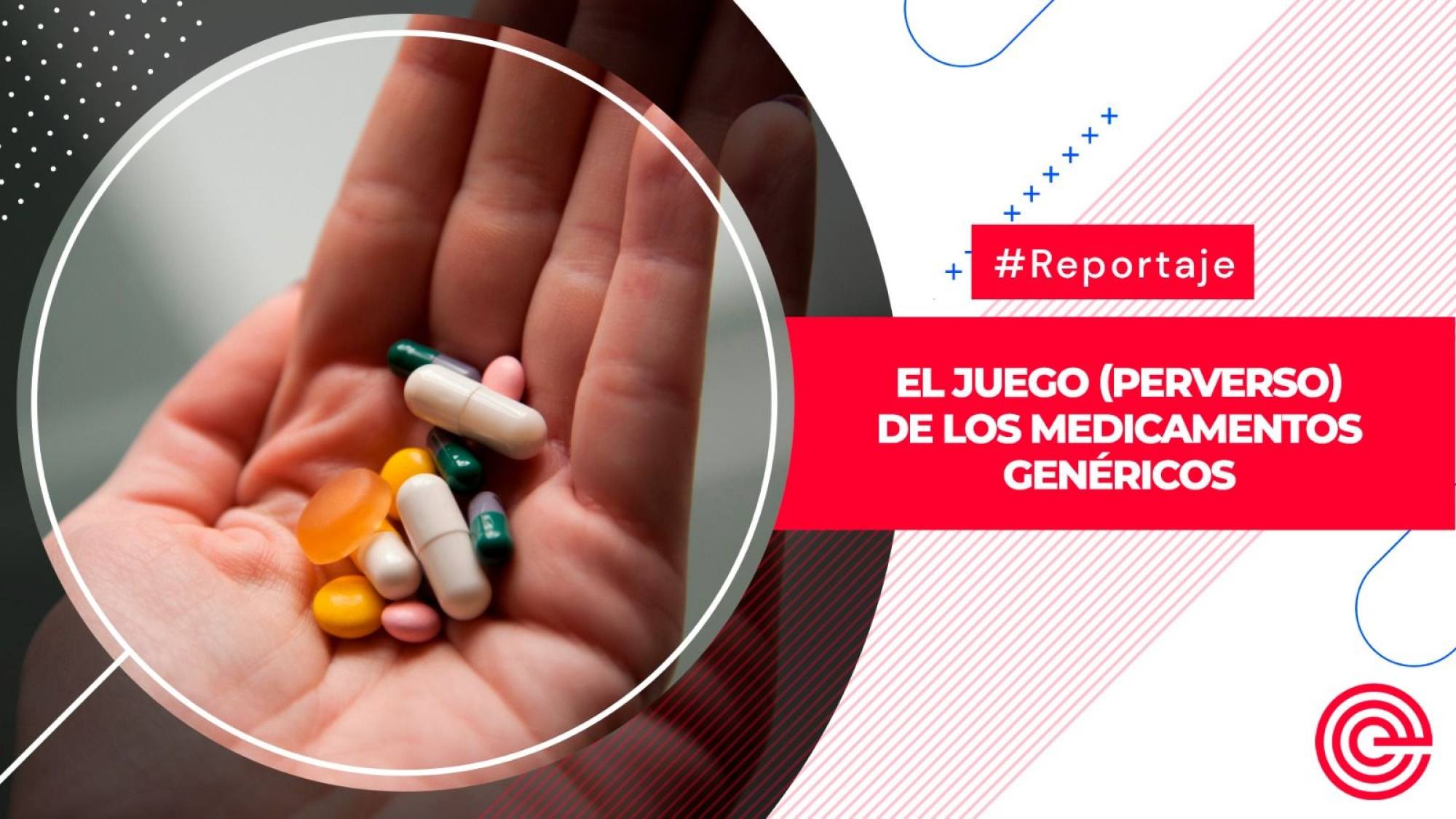 El juego (perverso) de los medicamentos genéricos, Epicentro TV