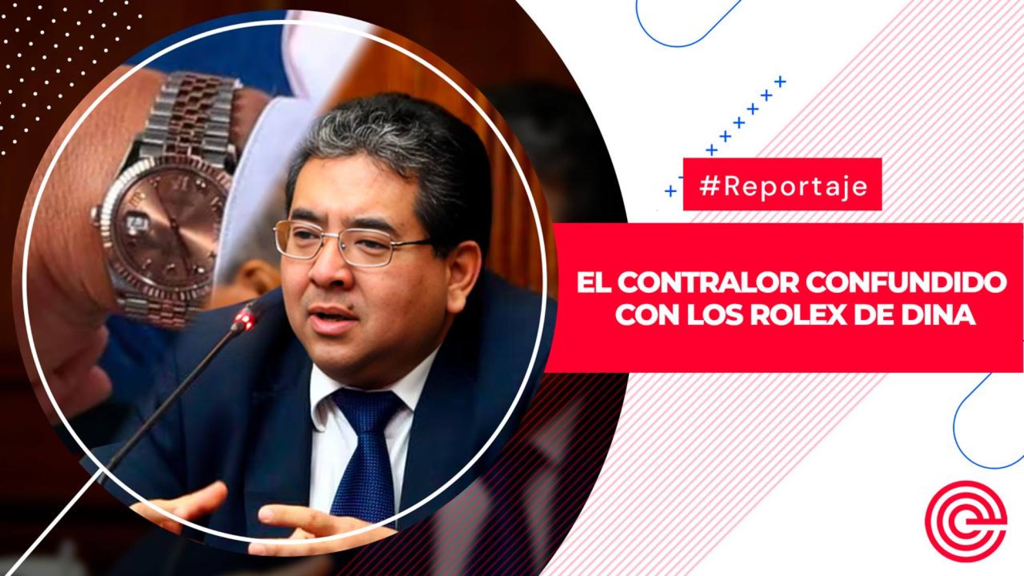 El contralor confundido con los Rolex de Dina, Epicentro TV