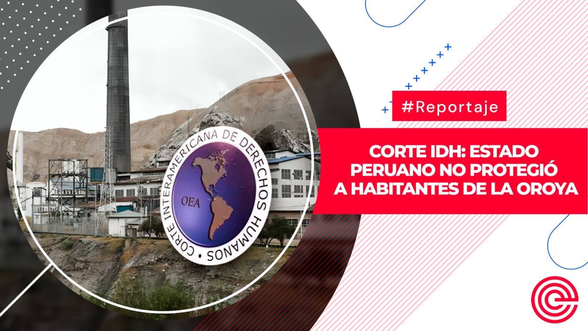 Corte IDH: Estado peruano no protegió a habitantes de La Oroya, Epicentro TV