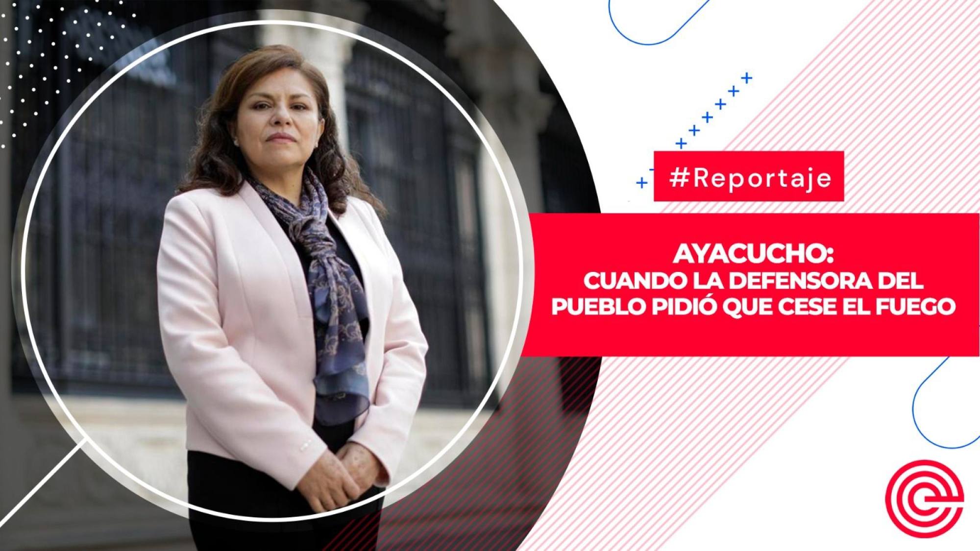 Ayacucho: cuando la Defensora del Pueblo pidió que cese el fuego, Epicentro TV