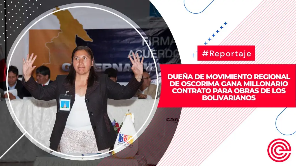 Dueña de movimiento regional de Oscorima gana millonario contrato para obras de los Bolivarianos ,Epicentro TV