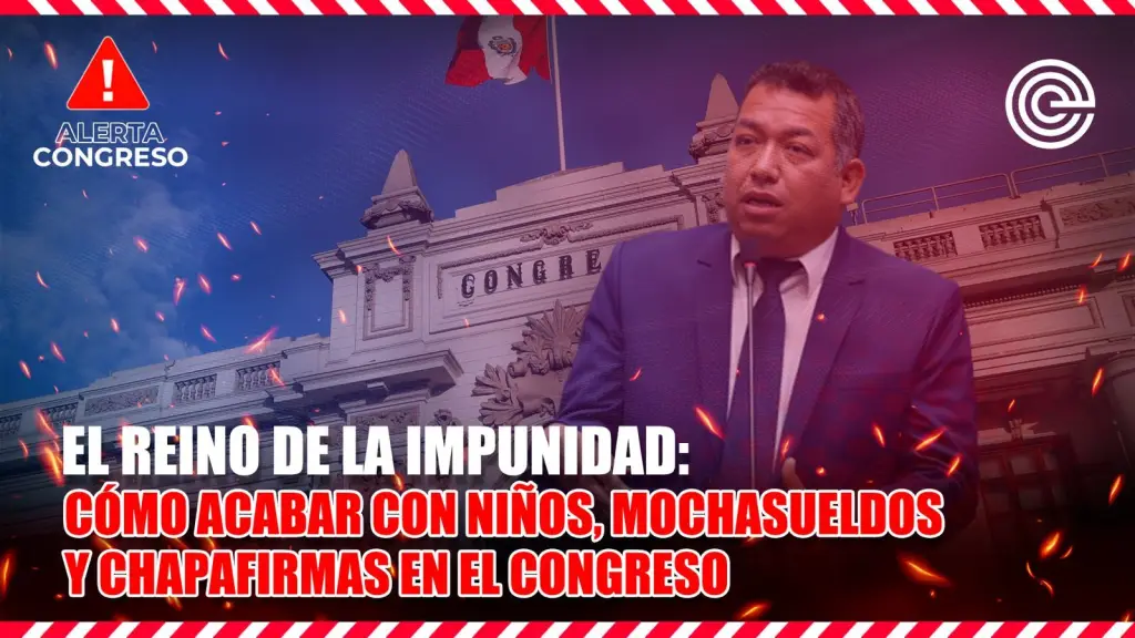 Reino de la impunidad: Cómo acabar con niños, mochasueldos y chapafirmas en el Congreso ,Epicentro TV