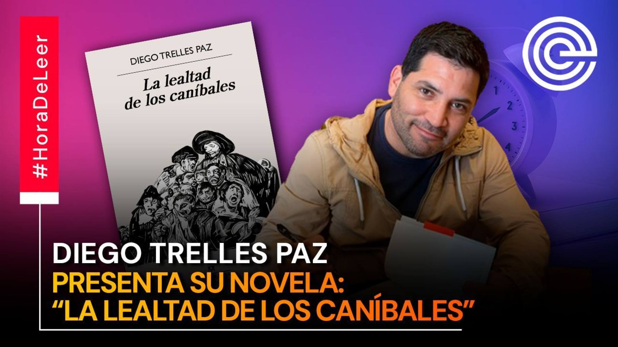 Diego Trelles Paz presenta su novela 'La Lealtad de los Caníbales', Epicentro TV