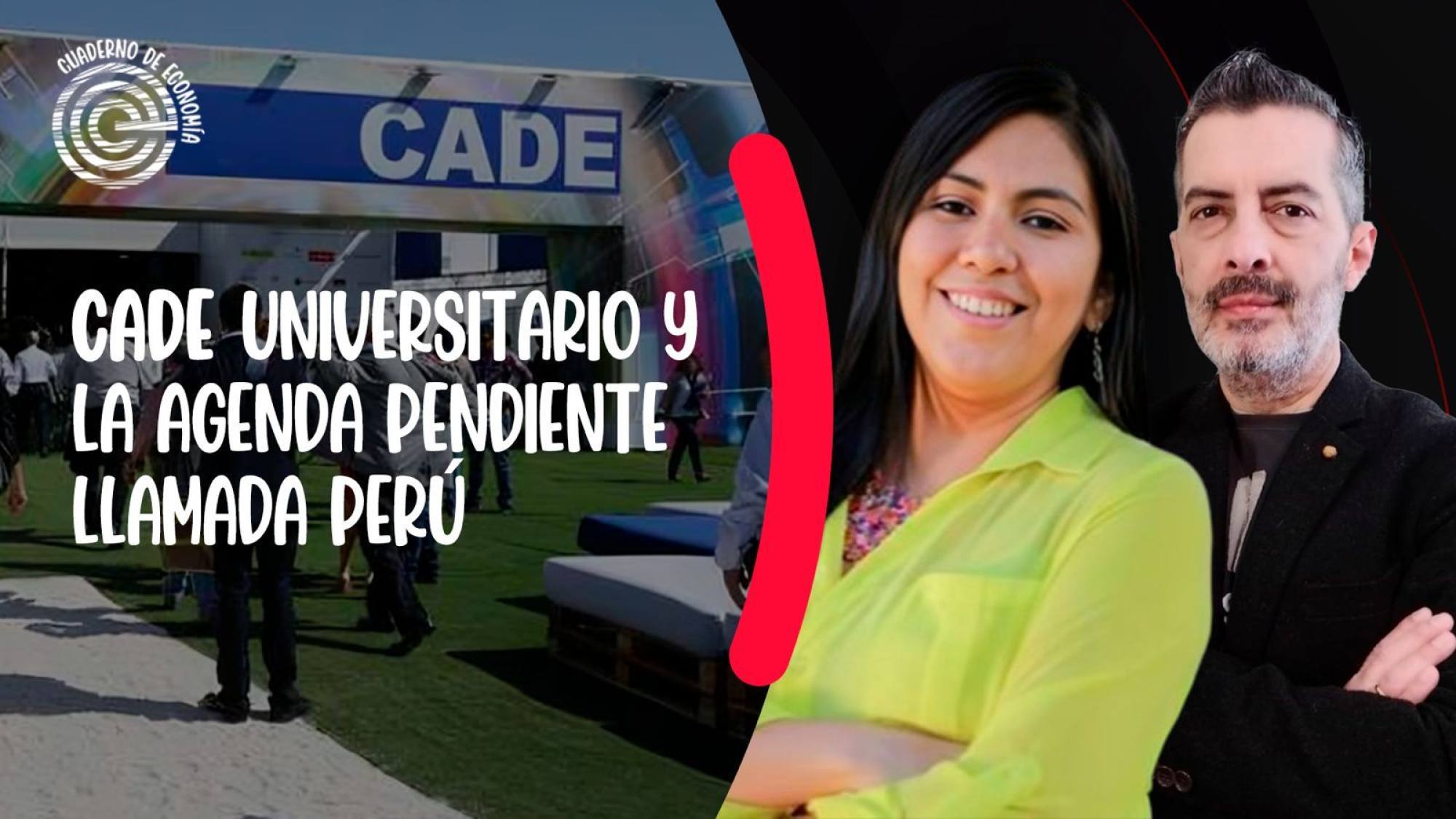 ¡En vivo! CADE universitario y la agenda pendiente llamada Perú, Epicentro TV