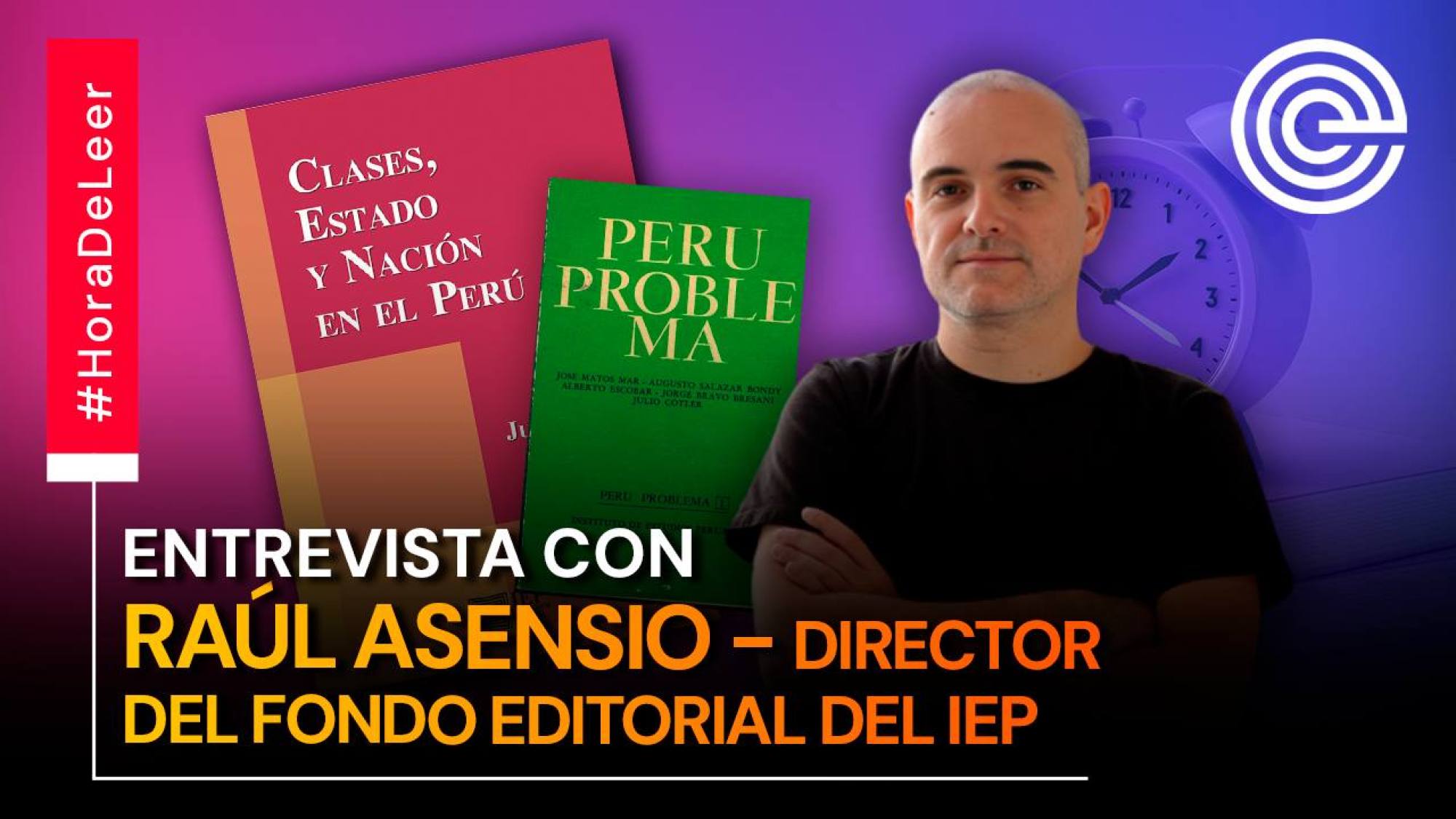Entrevista a Raúl Asensio, director del Fondo Editorial del IEP, Epicentro TV