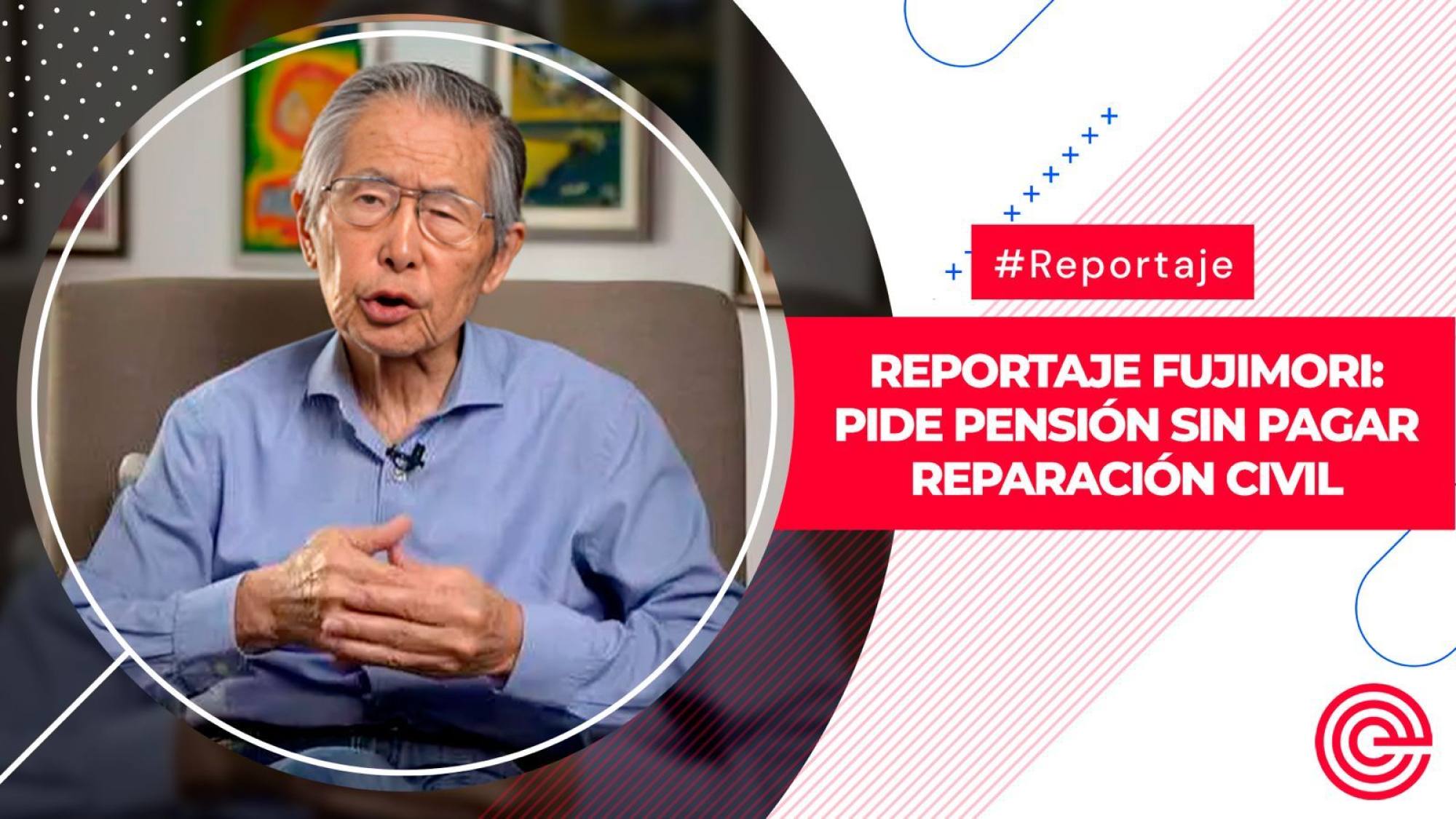 Fujimori: pide pensión sin pagar reparación civil, Epicentro TV