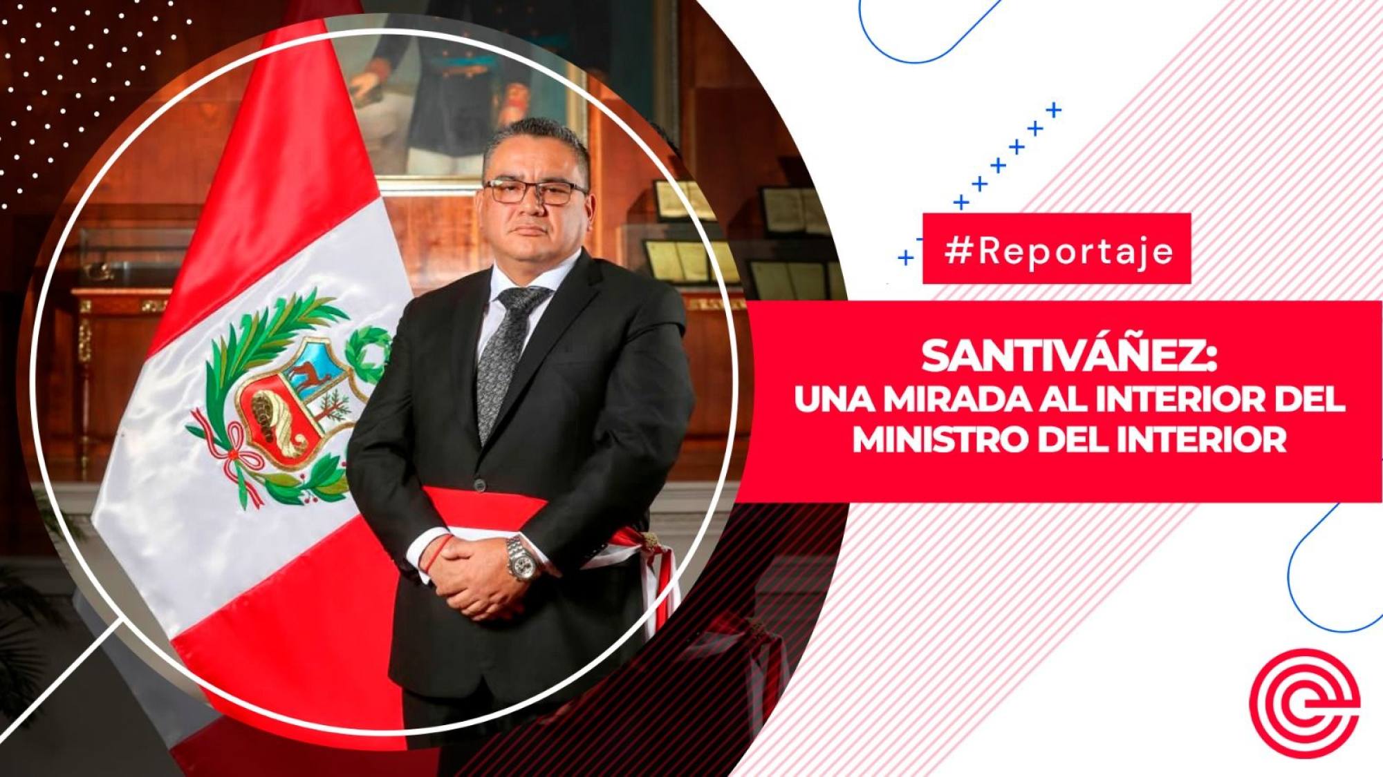 Santiváñez: una mirada al interior del ministro del Interior, Epicentro TV