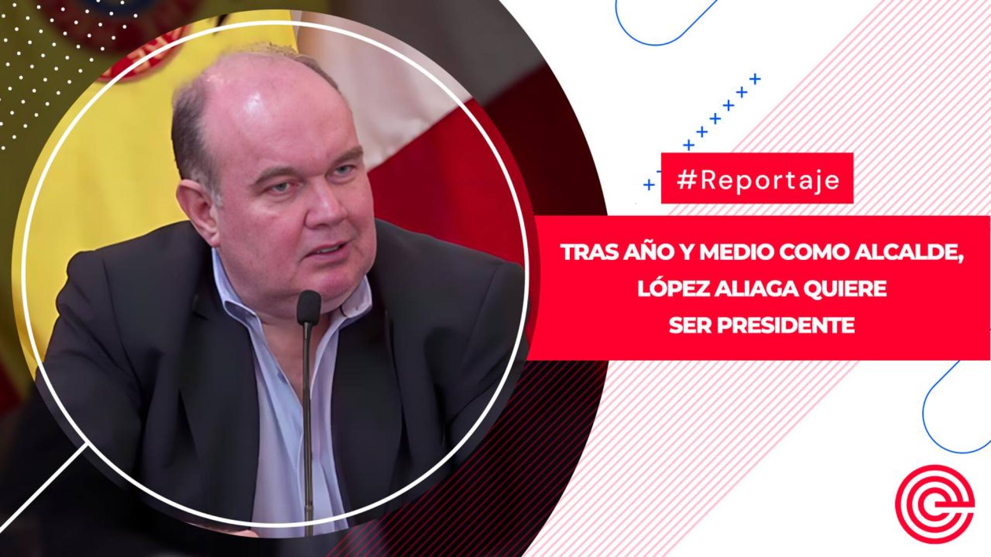 Tras año y medio como alcalde, López Aliaga quiere ser presidente, Epicentro TV