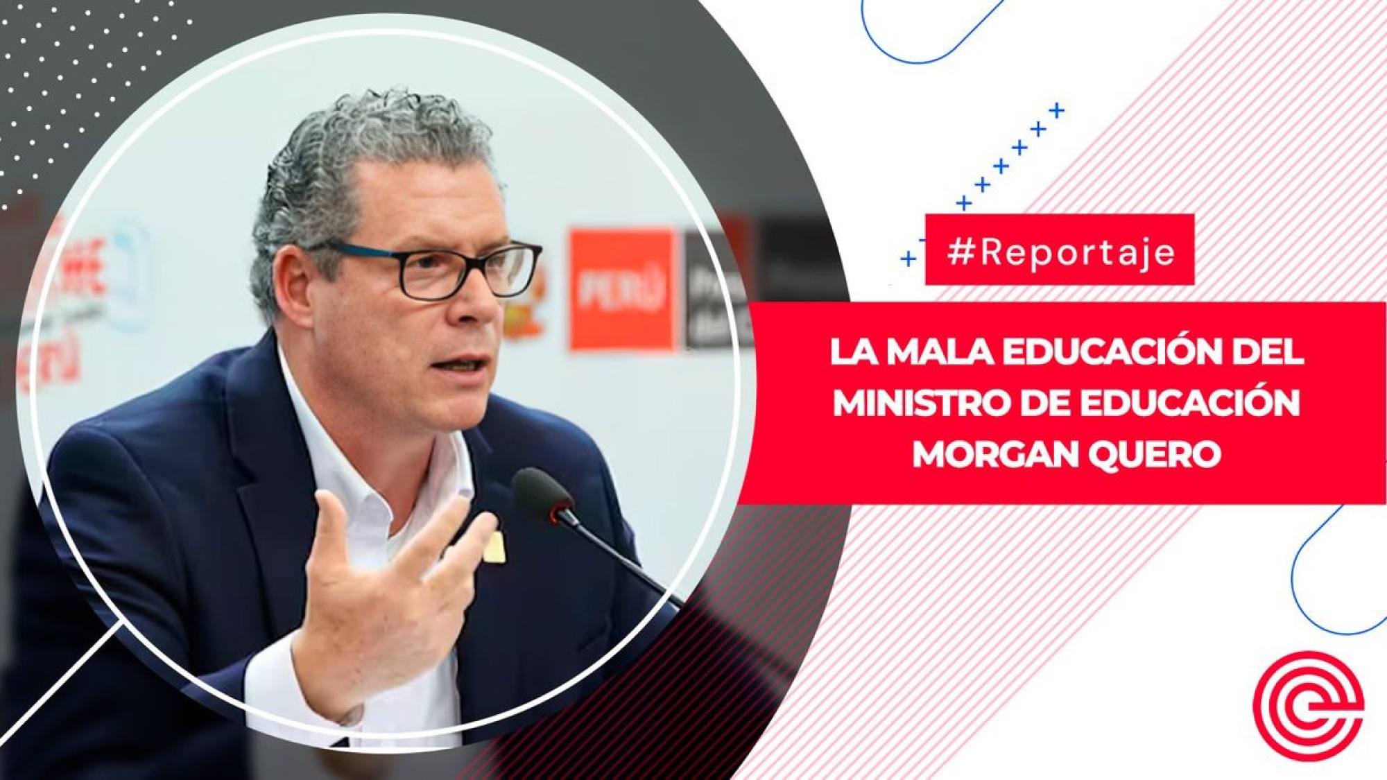 La mala educación del ministro de Educación Morgan Quero, Epicentro TV