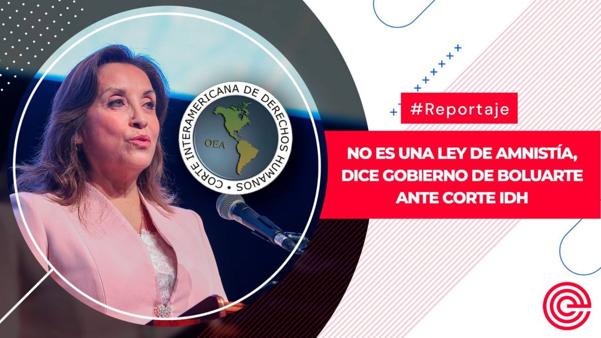 No es una Ley de Amnistía, dice Gobierno de Boluarte ante Corte IDH, Epicentro TV