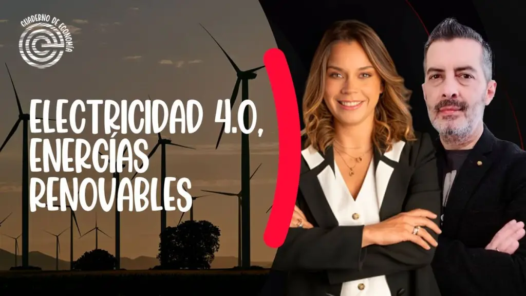 Electricidad 4.0 y el reto de las energías renovables ,Epicentro TV