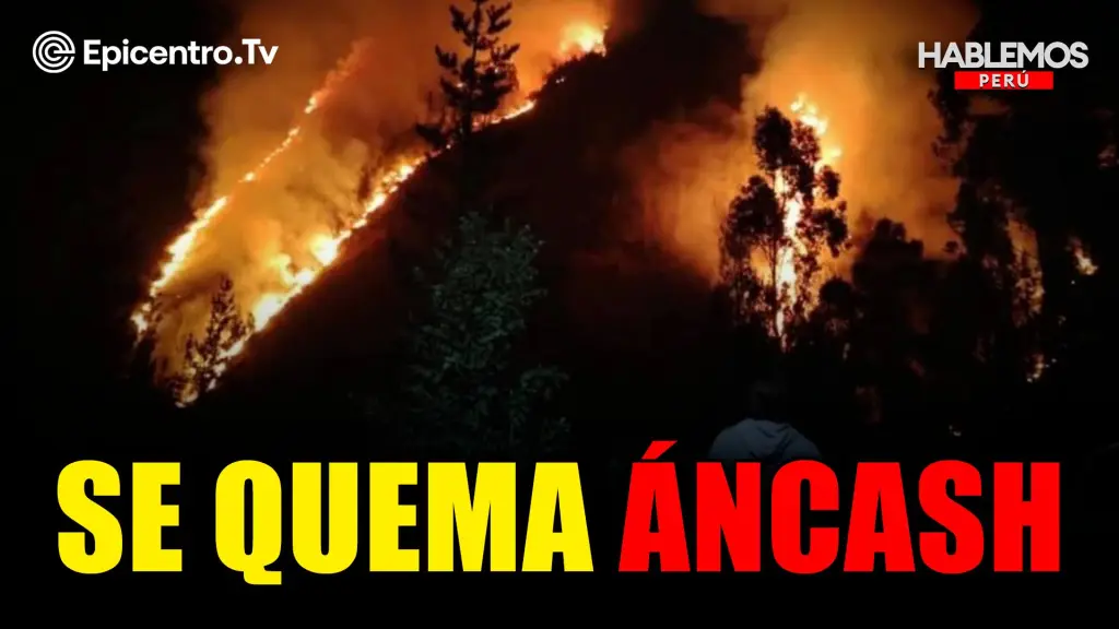Se quema Áncash: continúan los incendios forestales ,Foto: Composición